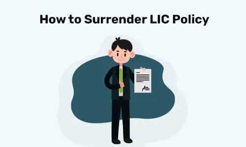 Your Guide on How to Surrender LIC Policy!
