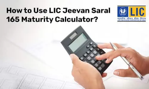 LIC Jeevan Saral 165 Maturity Calculator