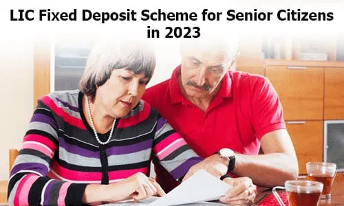 LIC Fixed Deposit Scheme for Senior Citizens in 2026