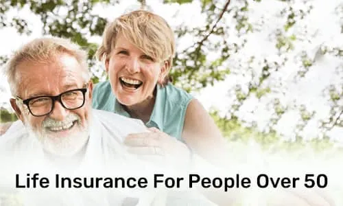 Life Insurance For People Over 50