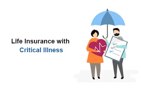 Life Insurance with Critical Illness Cover