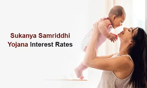 Sukanya Samriddhi Yojana Interest Rates