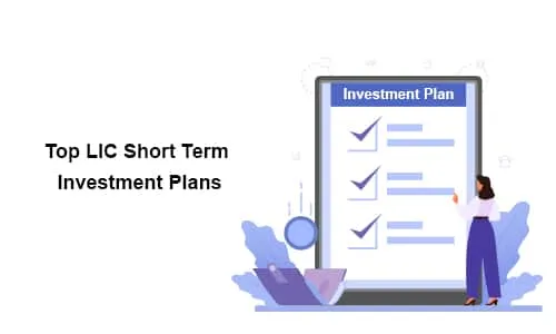 Top LIC Short Term Investment Plans in 2026