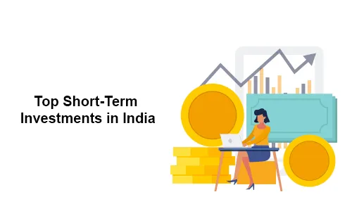 Top Short-Term Investments in India